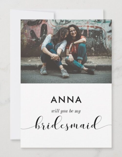 Black & white Will you be my bridesmaid photo card