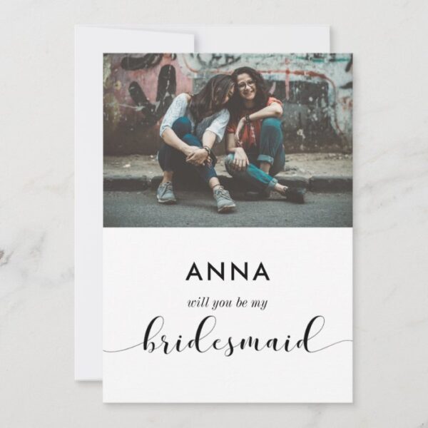 Black & white Will you be my bridesmaid photo card
