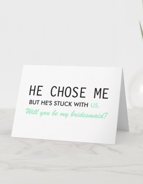 He Chose Me, But He's Stuck With Us Invitation