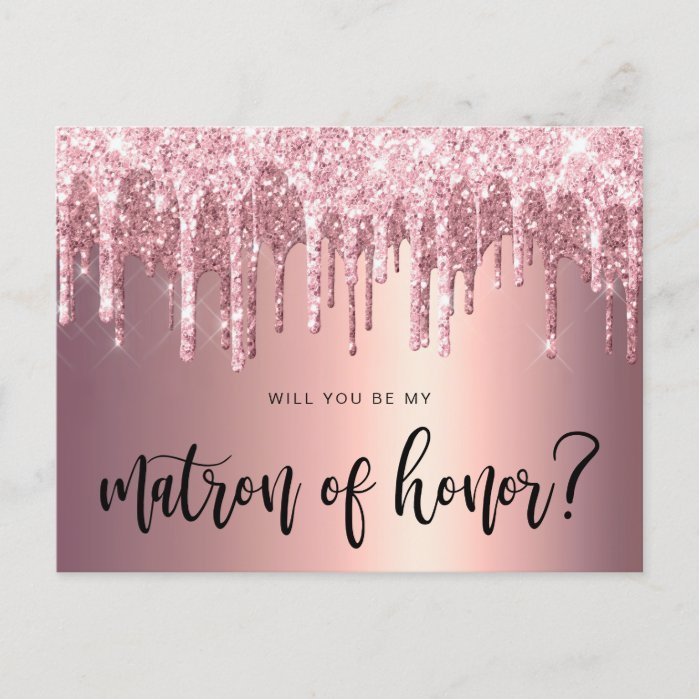 Rose gold drips will you be my matron of honor invitation postcard