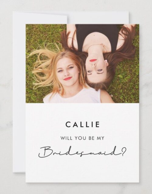 Simple script Will you be my bridesmaid photo card