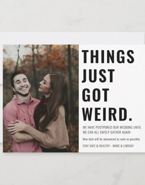 Things Just Got Weird Photo Change the Date Save The Date