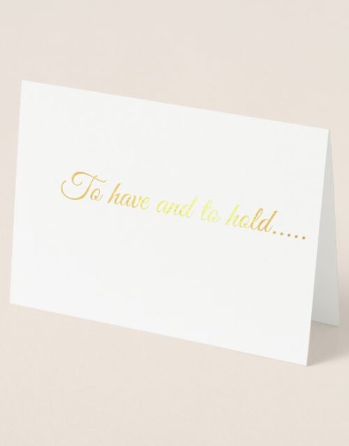 To have and to hold customizable wedding invite